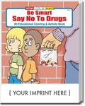 CS0100 Be Smart, Say No To Drugs Coloring and Activity Book with Custom Imprint